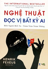 Nghệ Thuật Đọc Vị Bất Kỳ Ai: Biết Người Biết Ta Trăm Trận Trăm Thắng