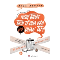 Nghệ Thuật Tinh Tế Của Việc "Đếch" Quan Tâm