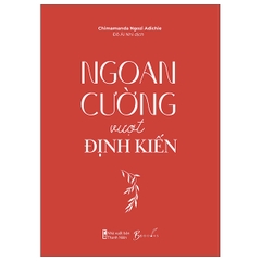 Ngoan Cường Vượt Định Kiến