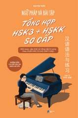 Ngữ Pháp Và Bài Tập Tổng Hợp HSK3 + HSKK Sơ Cấp