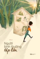 Người Bình Thường Tập Lớn (Tác giả: Maii)