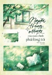 Người Trong Mộng Của Nam Chính Phải Lòng Tô: Tập 1 - Tặng Bookmark, Postcard, Bao Đựng Thẻ (Quà Tặng Chỉ Dành Cho Bản In Đầu)