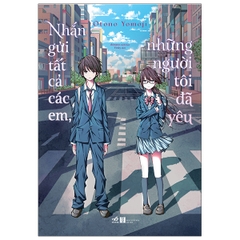 Nhắn Gửi Tất Cả Các Em, Những Người Tôi Đã Yêu