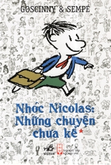 Nhóc Nicolas: Những Chuyện Chưa Kể - Tập 1 (Tái Bản 2017)
