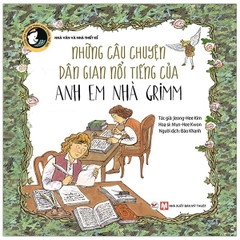 Tuyển Tập Truyện Tranh Danh Nhân Thế Giới - Những Câu Chuyện Dân Gian Nổi Tiếng Của Anh Em Nhà Grimm