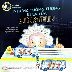 Tuyển Tập Truyện Tranh Danh Nhân Thế Giới - Những Tưởng Tượng Kì Lạ Của Einstein