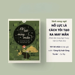 Nỗ Lực Là Cách Tôi Tạo Ra May Mắn (Phiên Bản Song Ngữ Trung-Việt Có Phiên Âm)