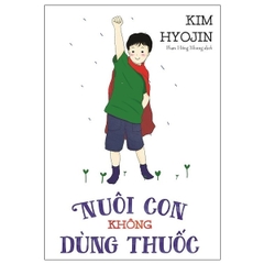 Nuôi Con Không Dùng Thuốc - Kim Hyojin