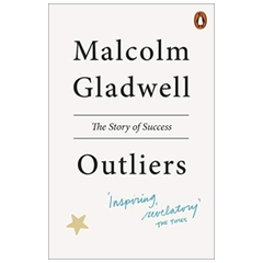 Outliers - Malcolm Gladwell