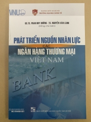 Phát Triển Nguồn Nhân Lực Các Ngân Hàng Thương Mại Việt Nam (GS. TS. Phan Huy Đường)
