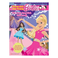 Barbie Thủ Công Dựng Hình Thời Trang - Phong Cách Thời Thượng