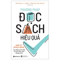 Phương Pháp Đọc Sách Hiệu Quả ( Tái Bản 2019 )