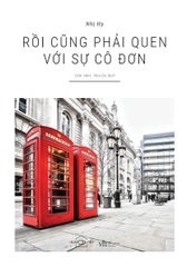 Rồi Cũng Phải Quen Với Sự Cô Đơn - Bản Đặc Biệt Tặng kèm 4 Postcard