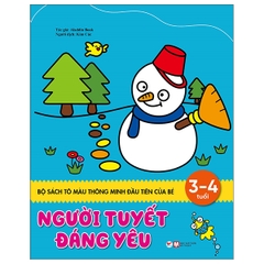 Bộ Sách Tô Màu Thông Minh Đầu Tiên Của Bé - Người Tuyết Đáng Yêu (3 - 4 Tuổi)