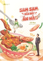 Sam Sam Đến Đây Ăn Nào - Bản Đặc Biệt - Tặng Kèm Móc Khóa Mica 2 Mảnh + Bookmark Bế Hình Tô Cơm + Bookmark Bế Hình Sam Sam + Bookmark Bế Hình Phong Đằng + Card Lenticular + Poster (Số Lượng Có Hạn)