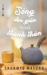 Sống đơn giản cho mình thanh thản - 59k