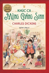 Tác Phẩm Chọn Lọc Văn Học Anh: Khúc Ca Mừng Giáng Sinh (Tái Bản)