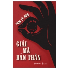 Tâm Lý Học : Giải Mã Bản Thân