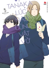 Tanaka Lúc Nào Cũng Vật Vờ - Tập 5 - Tặng Kèm Photo Strip (Số Lượng Có Hạn)