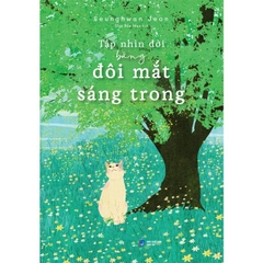 Tập Nhìn Đời Bằng Đôi Mắt Sáng Trong