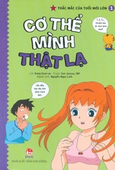 Thắc Mắc Của Tuổi Mới Lớn: Tập 1 - Cơ Thể Mình Thật Lạ (Tái Bản)