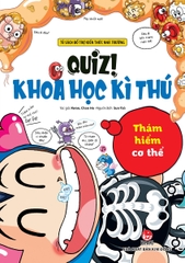Quiz! Khoa học kì thú - Thám Hiểm Cơ Thể