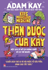 Thần Dược Của Kay: Một Lịch Sử Bổ Ích Khủng Khiếp Về Cơ Thể Người
