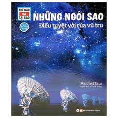 Thế Nào Và Tại Sao - Những Ngôi Sao Điều Tuyệt Vời Của Vũ Trụ
