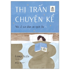 Thị Trấn Chuyện Kể - Miền Cổ Tích Dành Cho Người Lớn ( Phần 1)
