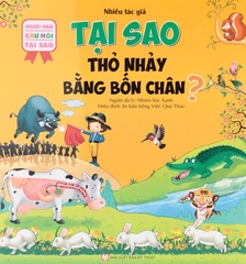 10 Vạn Câu Hỏi Tại Sao - Tại Sao Thỏ Nhảy Bằng Bốn Chân