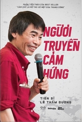 Tiến Sĩ Lê Thẩm Dương - Người Truyền Cảm Hứng