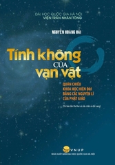Tính Không Của Vạn Vật: Quán Chiếu Khoa Học Hiện Đại Bằng Các Nguyên Lí Của Phật Giáo