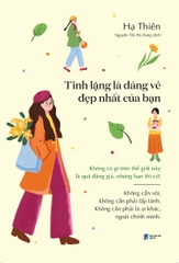 Tĩnh Lặng Là Dáng Vẻ Đẹp Nhất Của Bạn