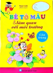 Bé Tô Màu & Làm Quen Với Môi Trường - Côn Trùng