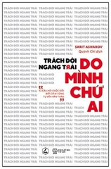 Trách Đời Ngang Trái ? Do Mình Chứ Ai