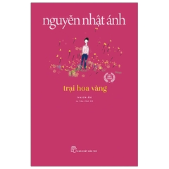 Trại Hoa Vàng - Nguyễn Nhật Ánh (Tái Bản)
