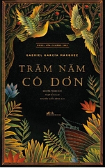 Trăm Năm Cô Đơn - Tác Giả: Gabriel Garcia Marquez (Tái Bản 2026)