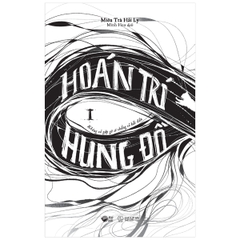 Trí Hoán Hung Đồ: Tập 1 - Tặng Kèm Card 2 Mặt (Số Lượng Có Hạn)