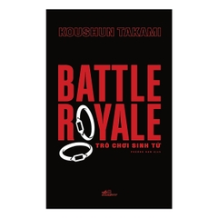 Battle Royale - Trò Chơi Sinh Tử