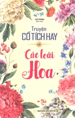Truyện Cổ Tích Hay Về Các Loài Hoa