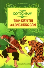 Truyện Cổ Tích Hay Về Tính Kiên Trì Và Lòng Dũng Cảm