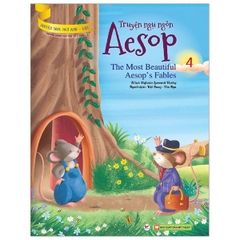 Truyện Ngụ Ngôn Aesop 4 - Truyện Song Ngữ Anh - Việt