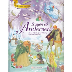 Tủ Sách Vàng Cho Con - Truyện Cổ Andersen ( Dành Cho Bé Từ 3 Tuổi )