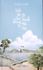 Tuổi Trẻ Của Chúng Ta Sẽ Xanh Mãi Mãi - Bản Đặc Biệt (Tặng kèm 5 postcard 5 điều phải làm trước tuổi 25)