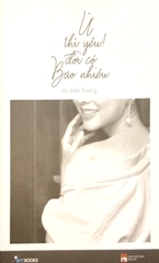 Ừ Thì Yêu! Đời Có Bao Nhiêu