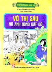 Truyện Tranh Lịch Sử - Võ Thị Sáu Nữ Anh Hùng Đất Đỏ