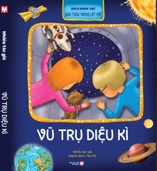 Vũ Trụ Kì Diệu - Bách Khoa Thư Qua Từng Trang Lật Mở