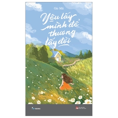 Yêu Lấy Mình Để Thương Lấy Đời