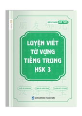 Vở Luyện Viết Từ Vựng Tiếng Trung HSK 3 NHT Books + 1 bút 10 ngòi bay mực