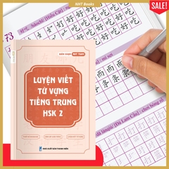 Vở Luyện Viết Từ Vựng Tiếng Trung HSK 2 NHT Books + 1 bút 10 ngòi bay mực